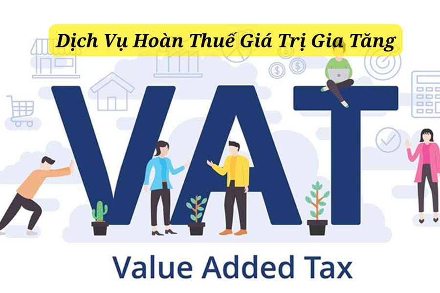 Dịch vụ hoàn thuế giá trị gia tăng